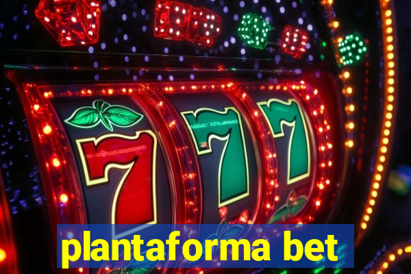 plantaforma bet