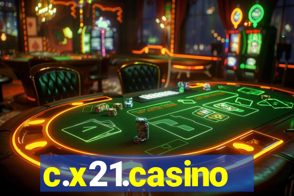 c.x21.casino