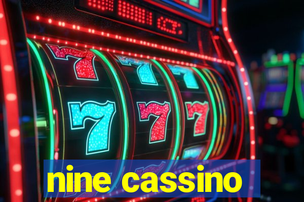 nine cassino