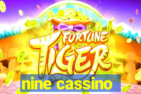 nine cassino