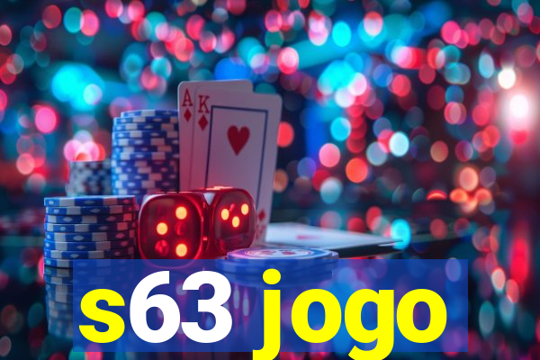 s63 jogo