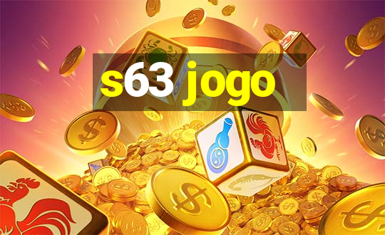 s63 jogo