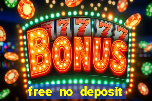 free no deposit money casino