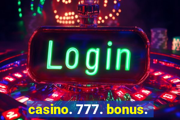 casino. 777. bonus.