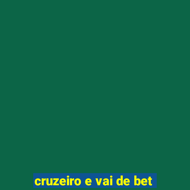 cruzeiro e vai de bet