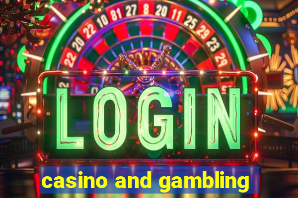 casino and gambling