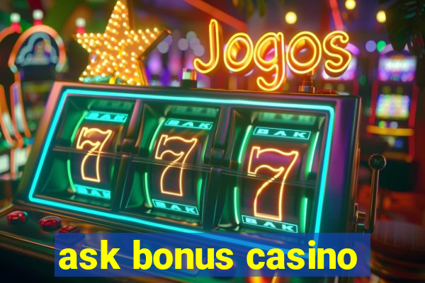 ask bonus casino