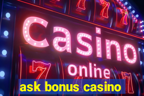 ask bonus casino