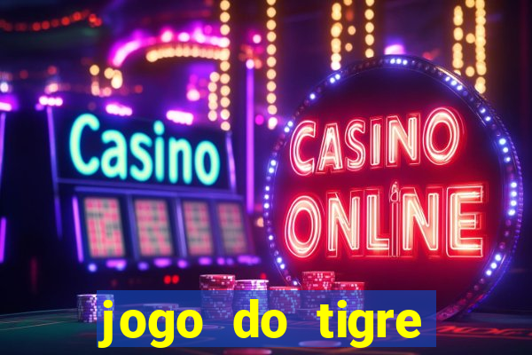 jogo do tigre gratis teste