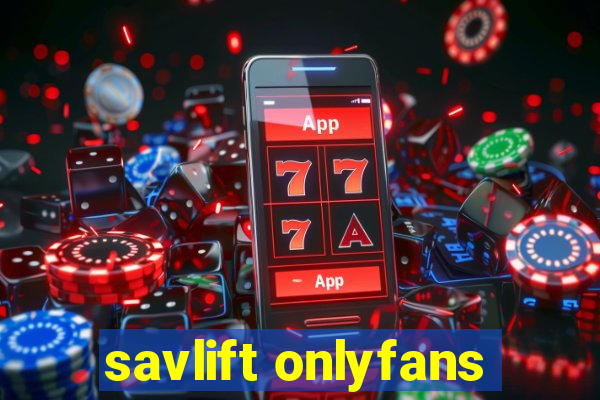 savlift onlyfans