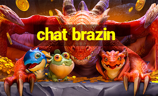 chat brazin