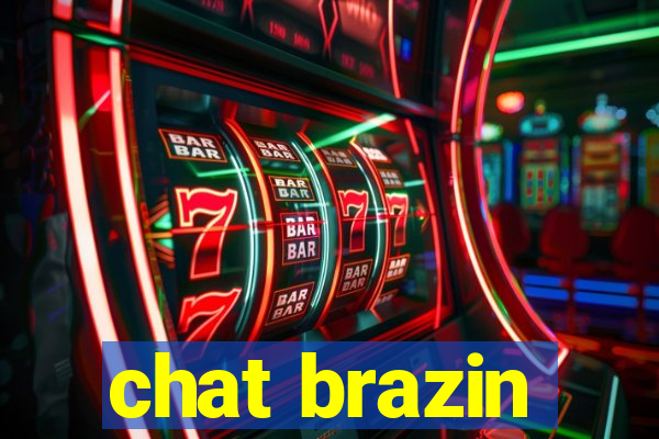 chat brazin