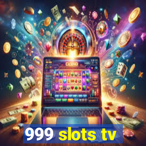 999 slots tv