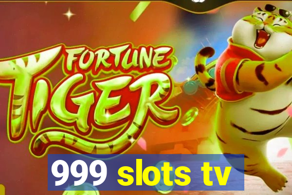 999 slots tv