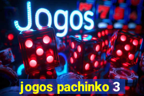 jogos pachinko 3