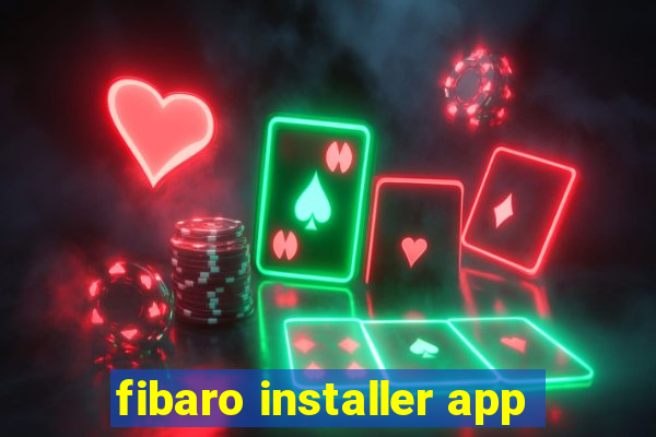 fibaro installer app