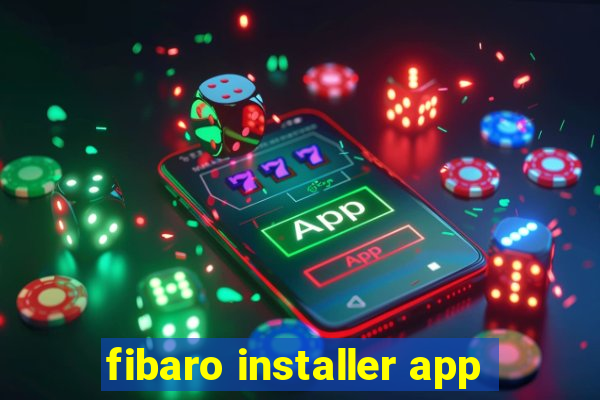 fibaro installer app