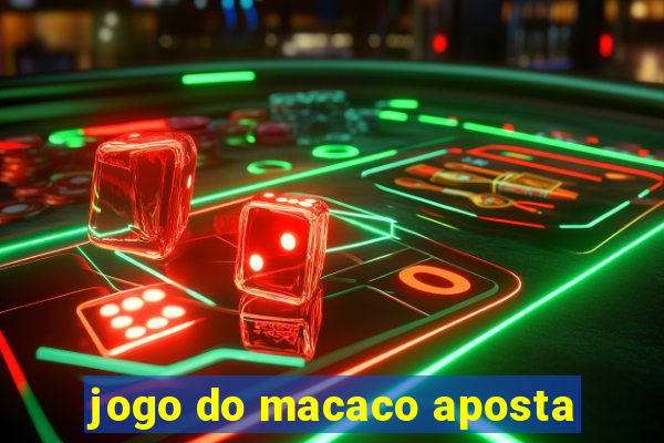 jogo do macaco aposta