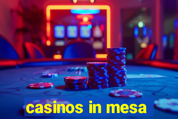 casinos in mesa