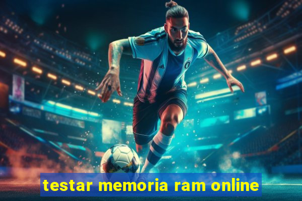 testar memoria ram online