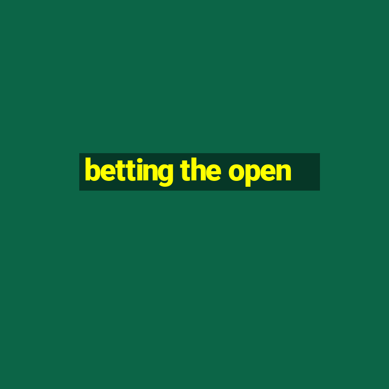 betting the open