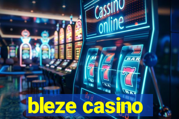 bleze casino