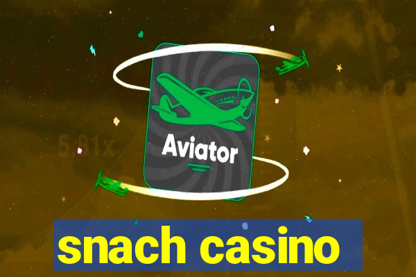 snach casino