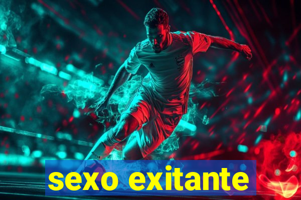 sexo exitante