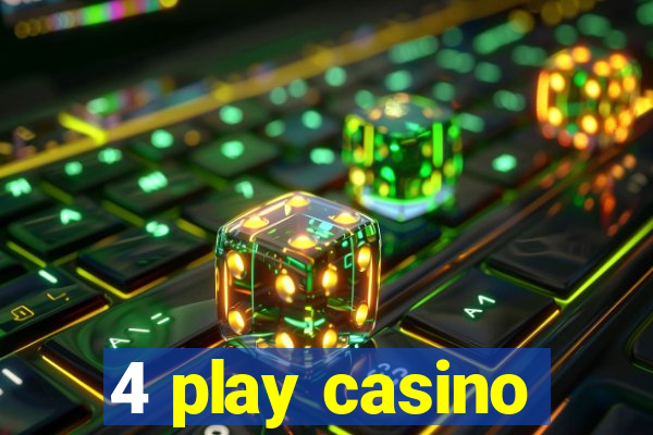 4 play casino