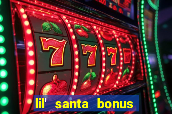 lil' santa bonus buy slot