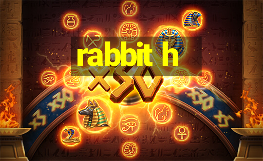 rabbit h