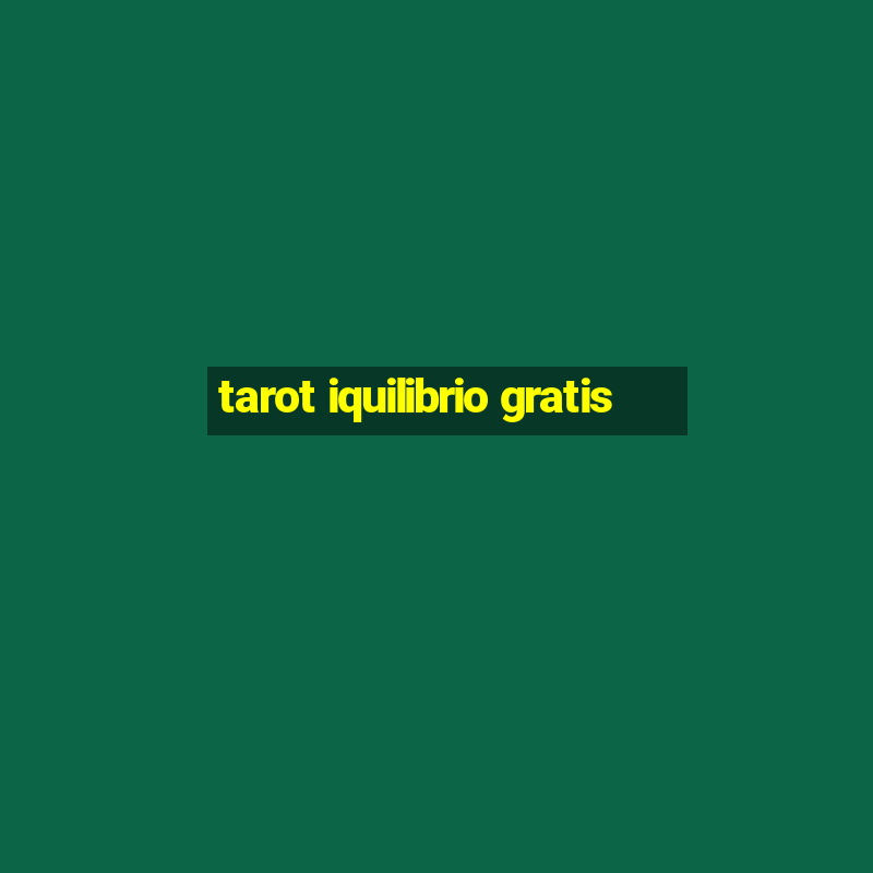 tarot iquilibrio gratis