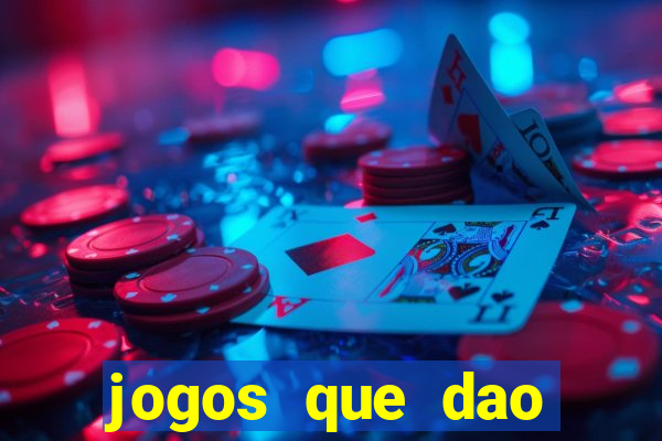 jogos que dao dinheiro ao se cadastrar