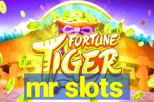 mr slots