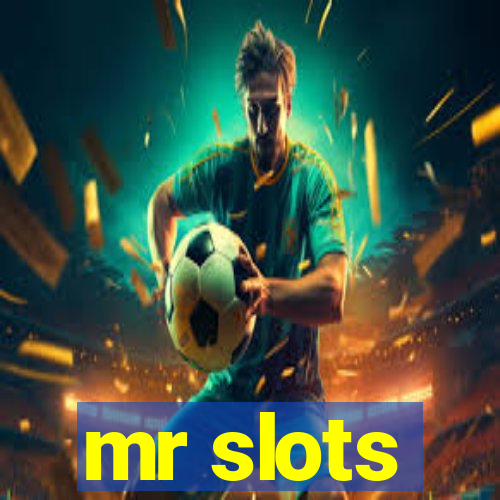 mr slots