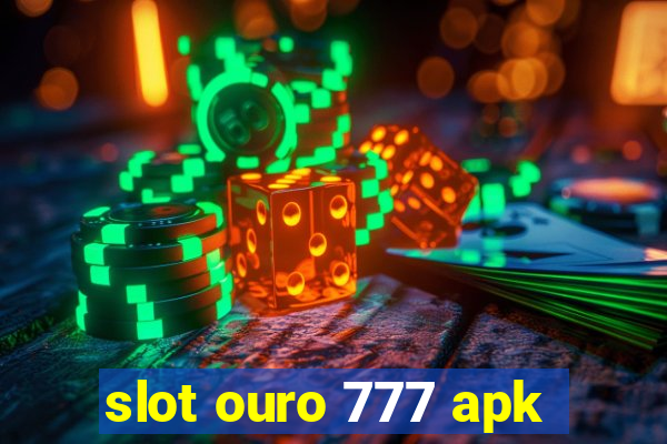 slot ouro 777 apk