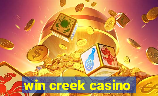 win creek casino