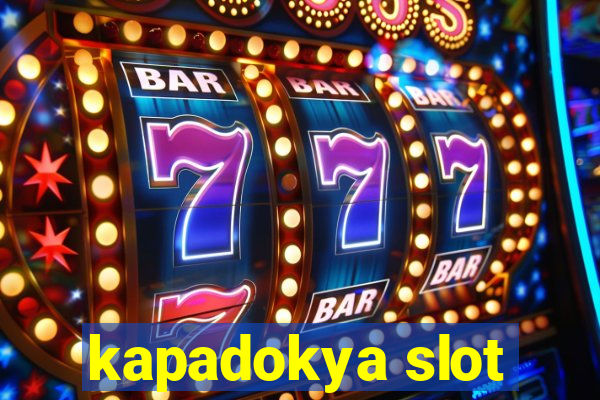 kapadokya slot