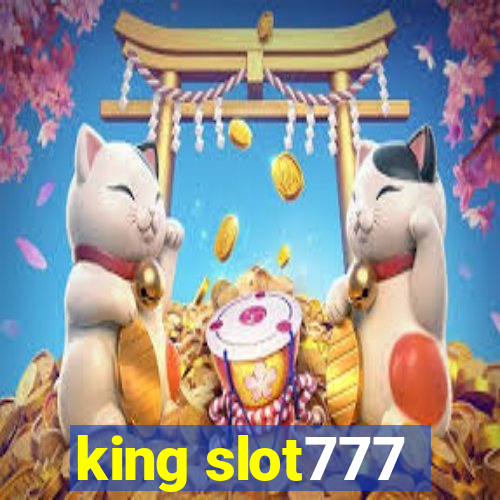 king slot777