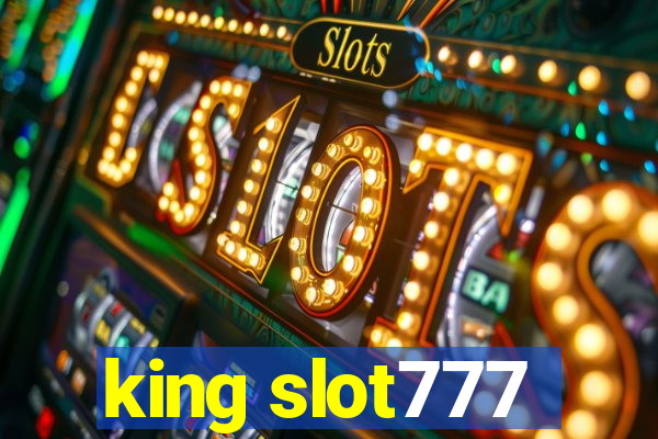 king slot777