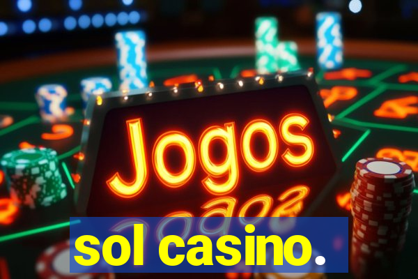 sol casino.