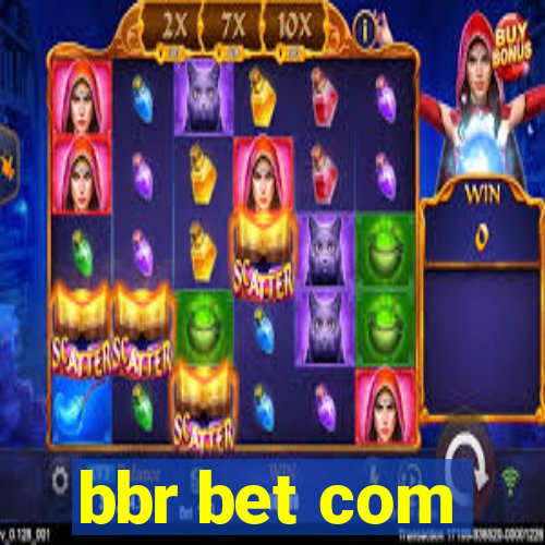 bbr bet com