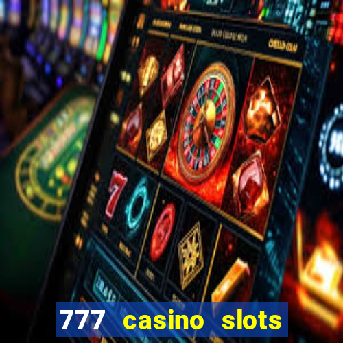 777 casino slots and roulette