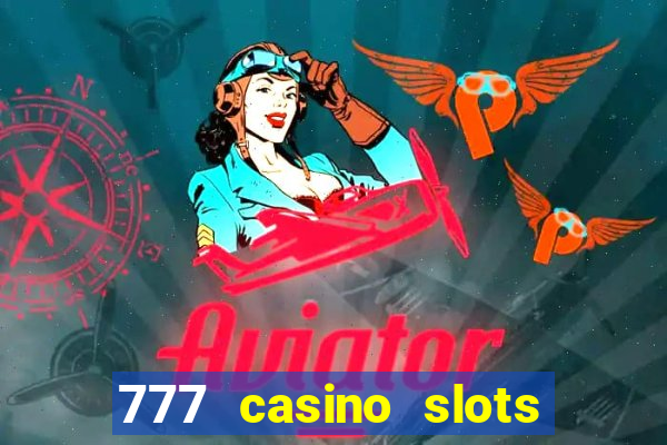 777 casino slots and roulette