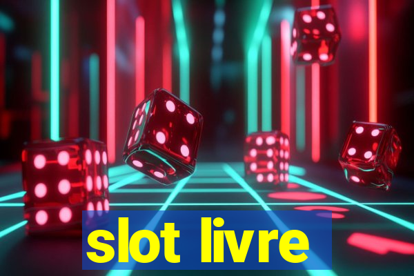 slot livre