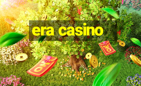 era casino