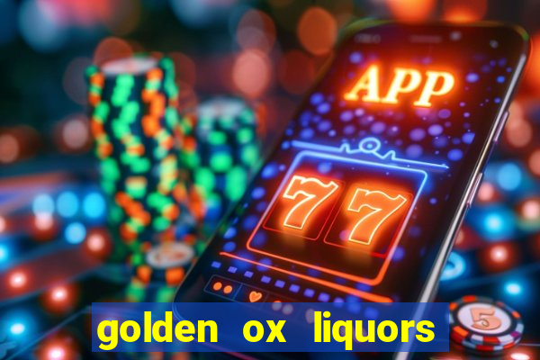 golden ox liquors & wine