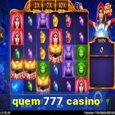 quem 777 casino