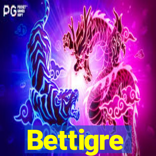 Bettigre