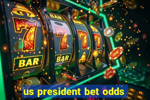 us president bet odds